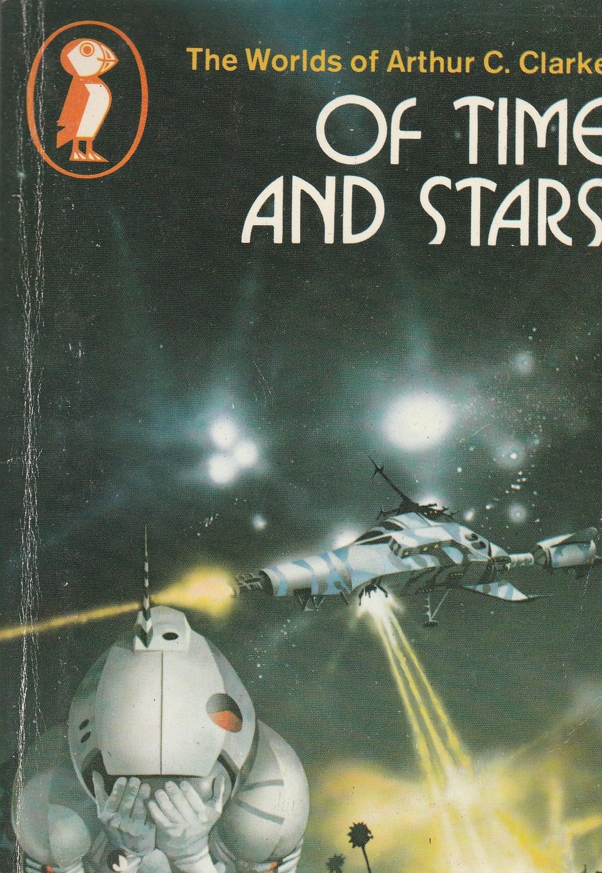 Of Time And Stars: The Worlds of Arthur C.Clarke Clarke, Arthur C.