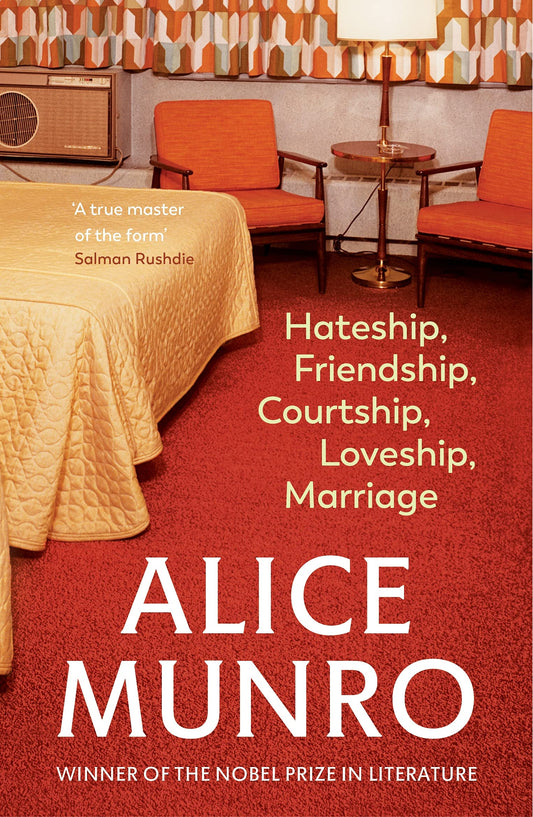Hateship, Friendship, Courtship, Loveship, Marriage: Winner of the Nobel Prize in Literature [Paperback] Munro, Alice