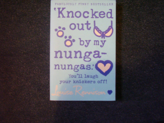 Xknocked Out By My Nungs Nunga Rennison  Louise