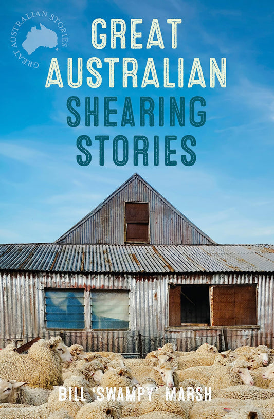 Great Australian Shearing Stories [Paperback] Marsh, Bill