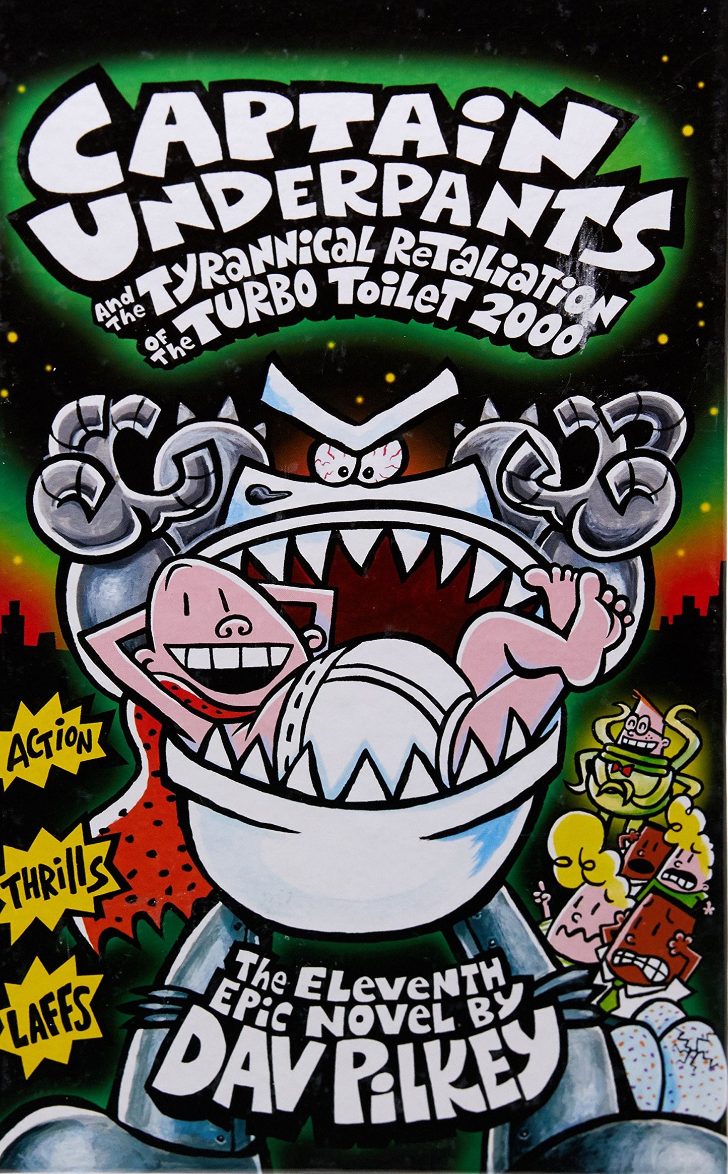Captain Underpants and the Tyrannical Retaliation of the Turbo Toilet (#11) [Hardcover] Pilkey,Dav