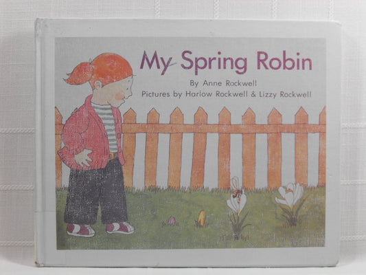 My Spring Robin Rockwell, Anne; Rockwell, Harlow and Lizzy
