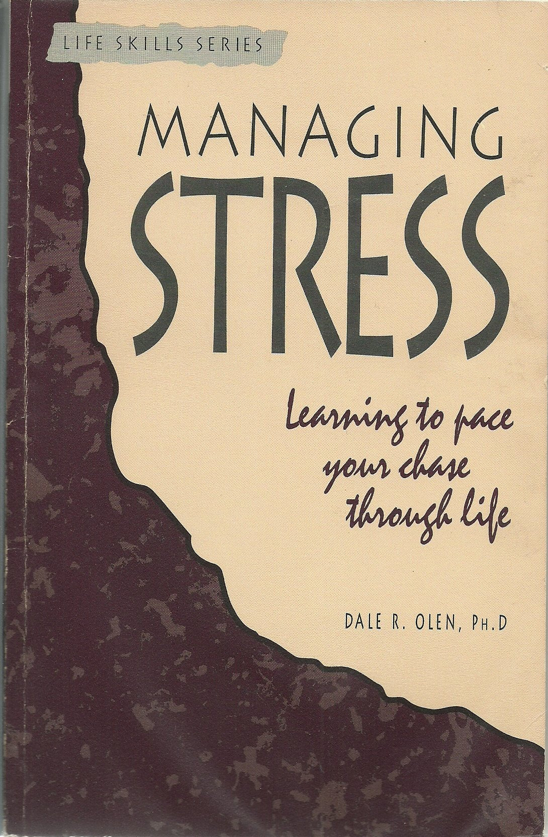 Managing Stress: Learning to Pace Your Chase Through Life Olen, Dale R.