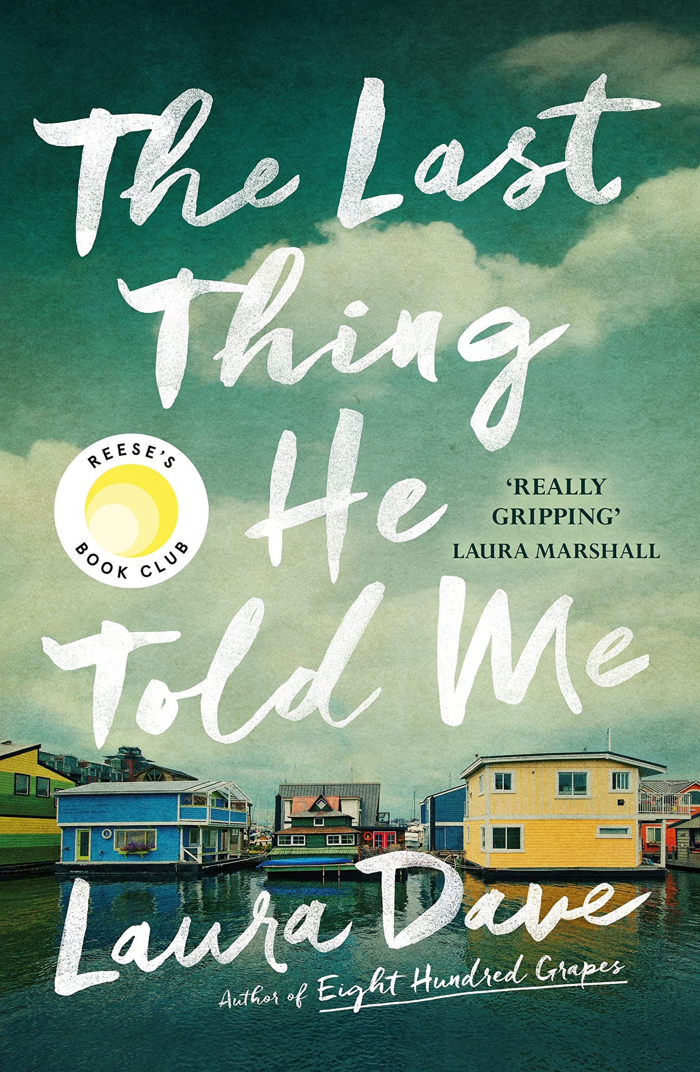 The Last Thing He Told Me [Paperback] Dave, Laura