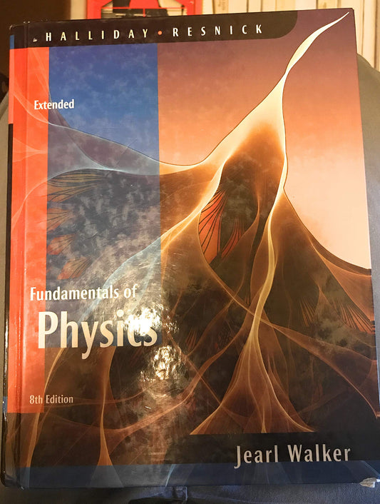 Fundamentals of Physics Extended Halliday, David; Resnick, Robert and Walker, Jearl