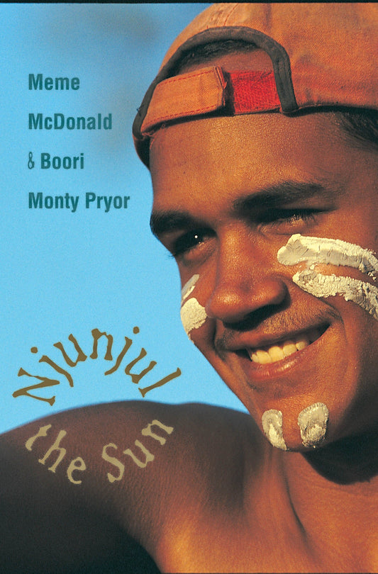 Njunjul the Sun [Mass Market Paperback] Pryor, Boori Monty and McDonald, Meme