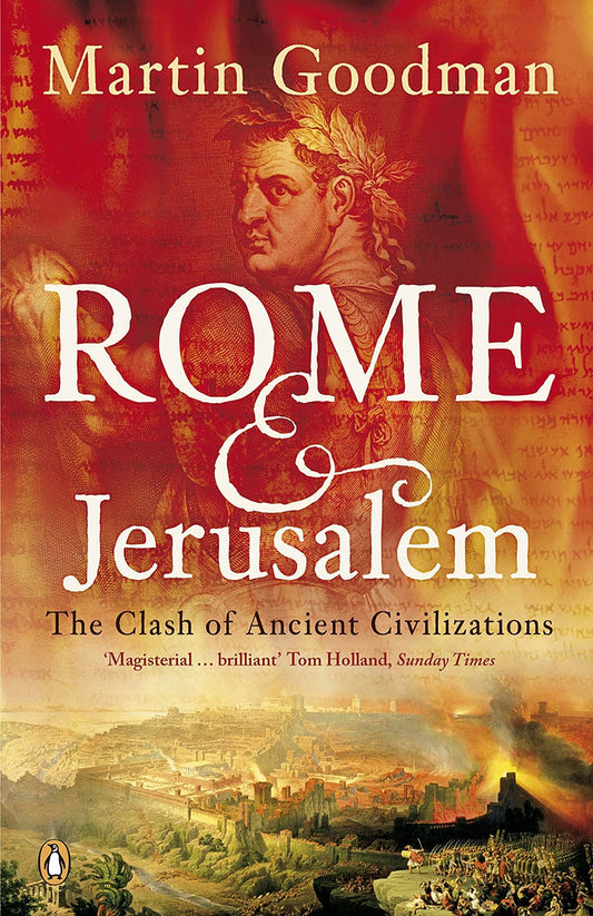 Rome and Jerusalem: The Clash of Ancient Civilizations [Paperback] Goodman, Martin