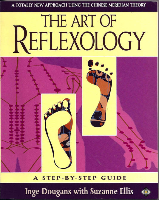 The Art of Reflexology: A Totally New Approach Using the Chinese Meridian Theory (Health Workbooks)