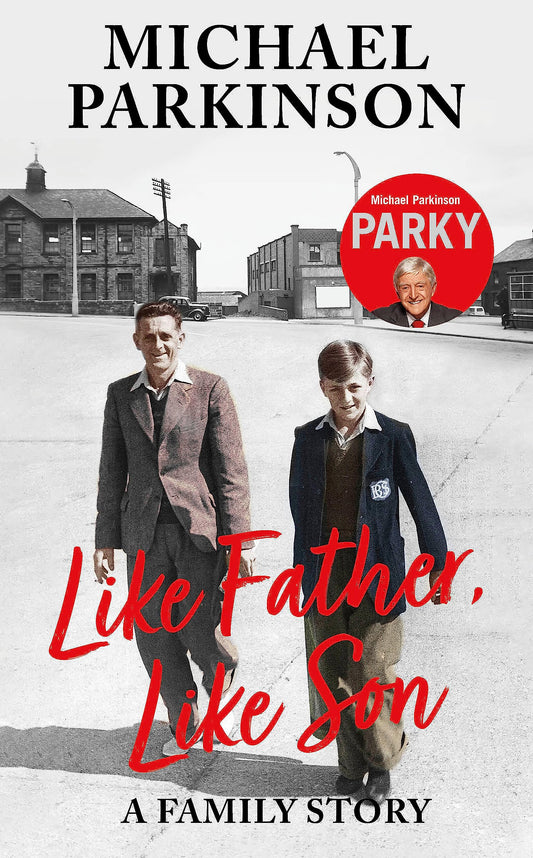 Like Father, Like Son: A family story [Paperback] Parkinson, Michael