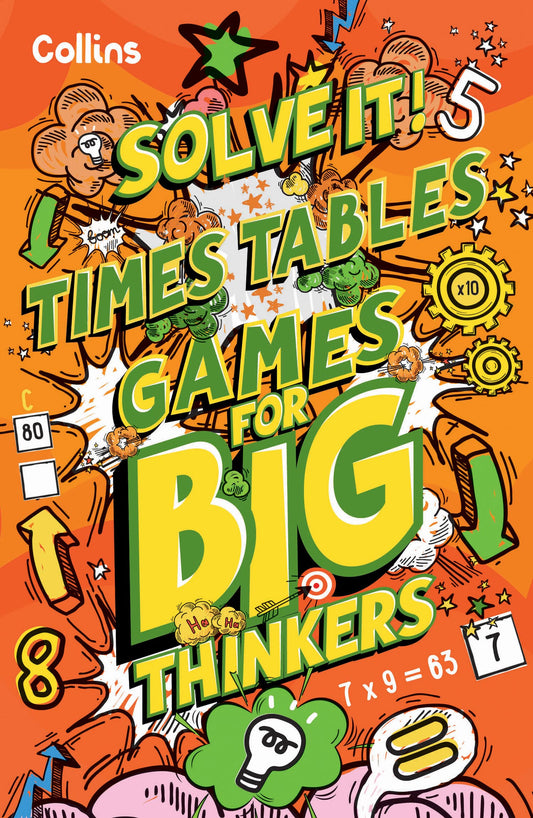 Solve It! - Times Table Games for Big Thinkers: More Than 120 Fun Puzzles for Kids Aged 8 and Above [Paperback] Kids, Collins
