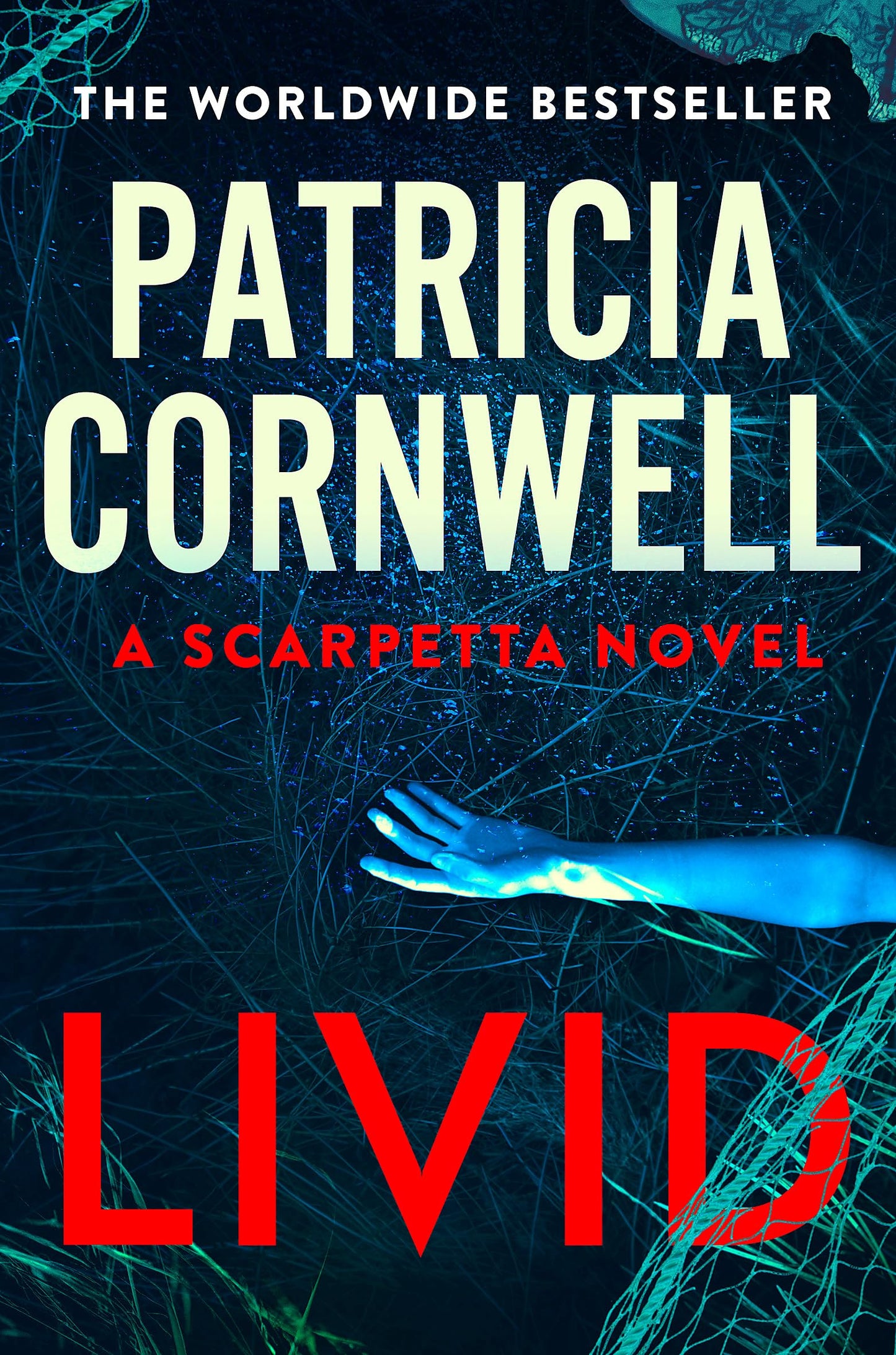 Livid: The chilling Kay Scarpetta thriller [Paperback] Cornwell, Patricia