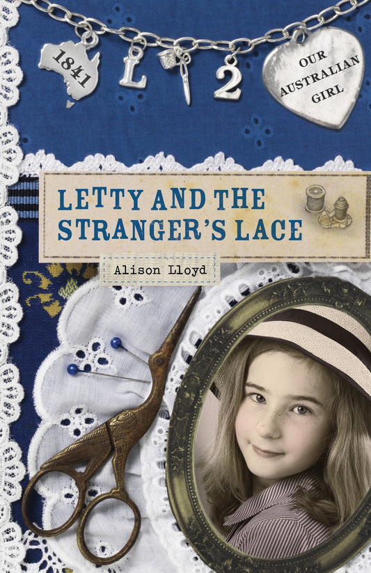 Our Australian Girl: Letty and the Stranger's Lace (Book 2) [Paperback] Lloyd, Alison