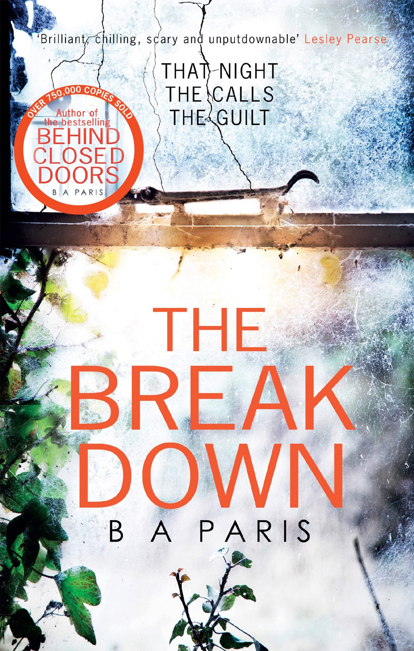 The Breakdown: The gripping domestic psychological crime thriller from the bestselling author of Behind Closed Doors - the novel behind the movie Blackwater Lane, coming in 2024! [Paperback] Paris, B A