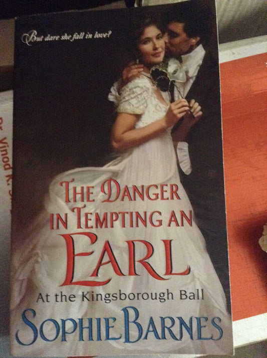The Danger in Tempting an Earl: At the Kingsborough Ball: 3 [Mass Market Paperback] Barnes, Sophie