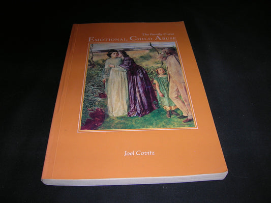 Emotional Child Abuse: The Family Curse Covitz, Joel