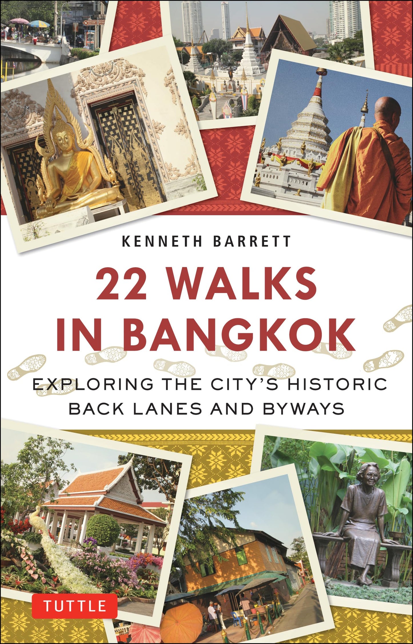 22 Walks in Bangkok: Exploring the City's Historic Back Lanes and Byways [Paperback] Barrett, Kenneth