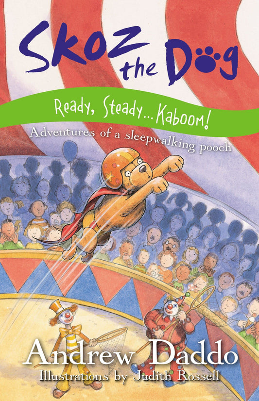 Skoz the Dog: Ready, Steady ... Kaboom! [Paperback] Daddo, Andrew and Rossell, Judith