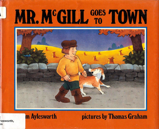 Mr. McGill goes to town Aylesworth, Jim