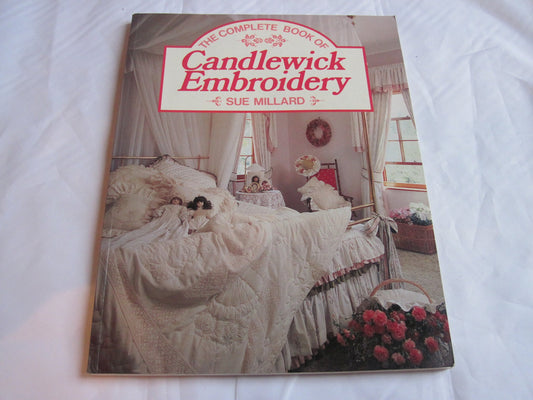 The Complete Book of Candlewick Embroidery Millard, Sue
