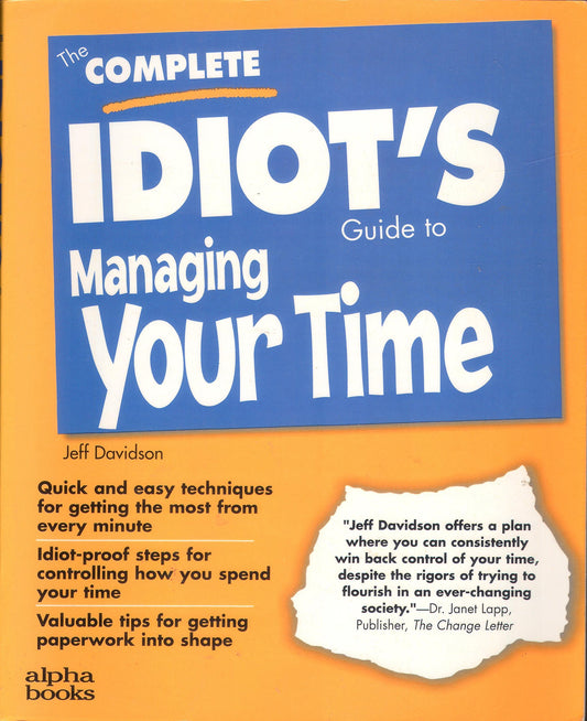 C I G: To Managing Your Time: Complete Idiot's Guide