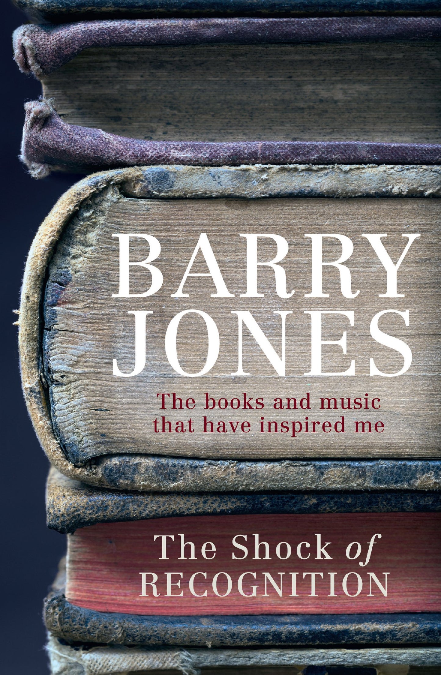 The Shock of Recognition: The books and music that have inspired me [Paperback] Jones, Barry