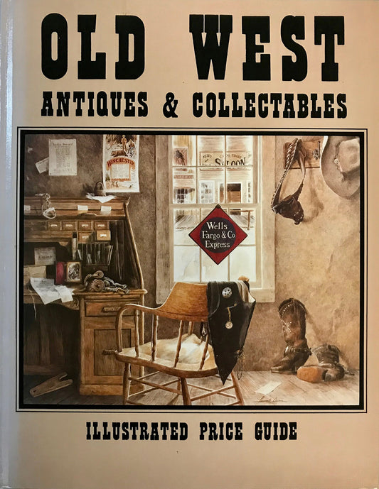 Old West Antiques & Collectables: Illustrated Price Guide (1979-05-03) [Hardcover]