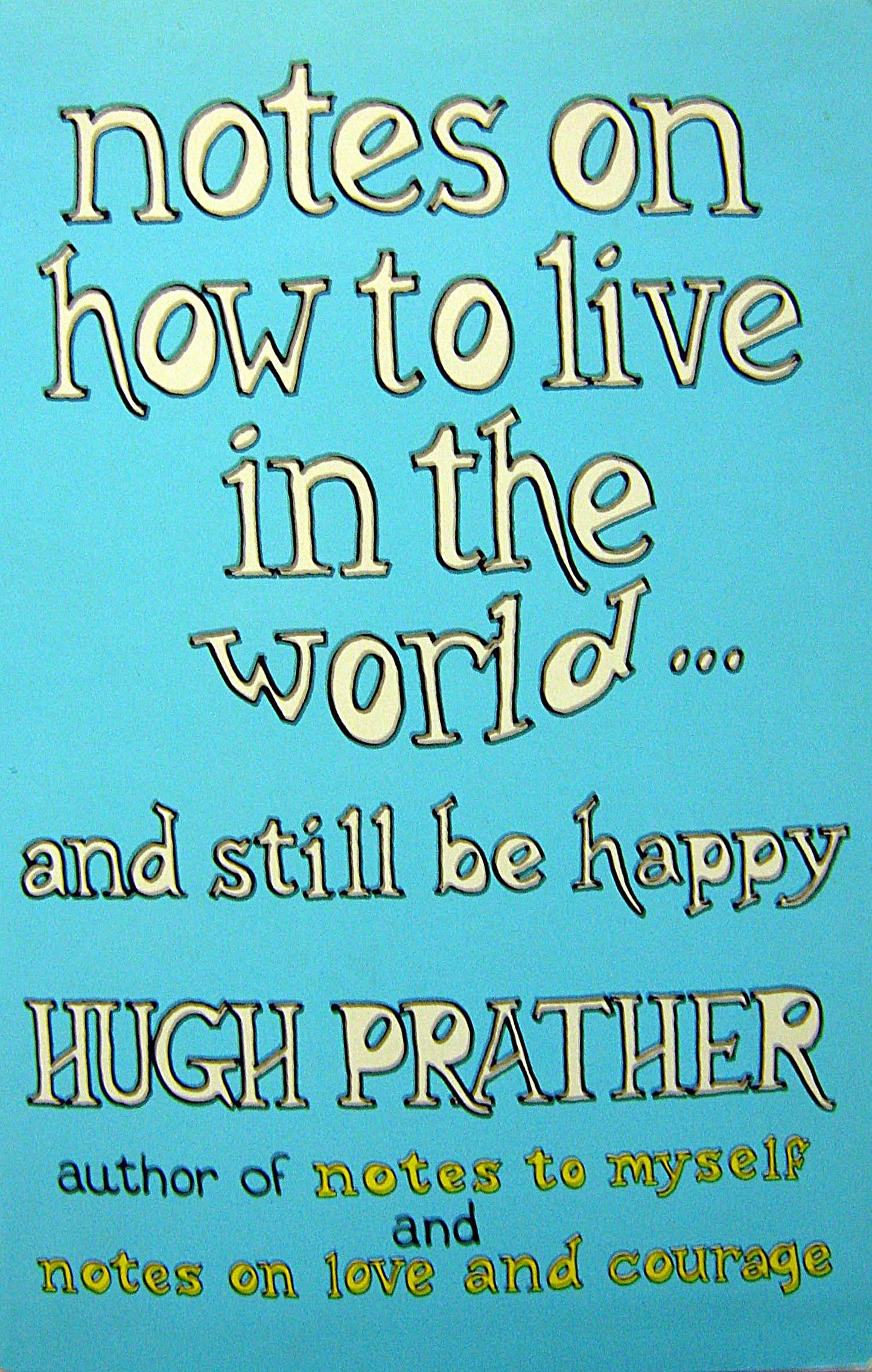 Notes on How to Live in the World Prather, Hugh