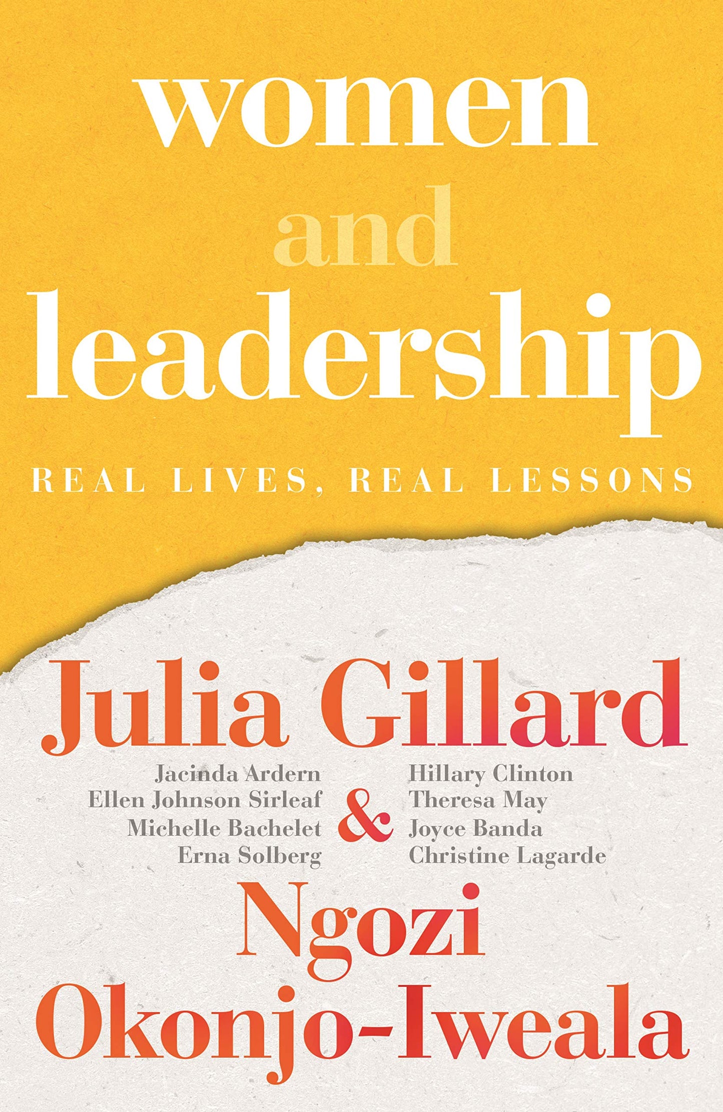 Women and Leadership: Real lives, real lessons Okonjo-Iweala, Ngozi