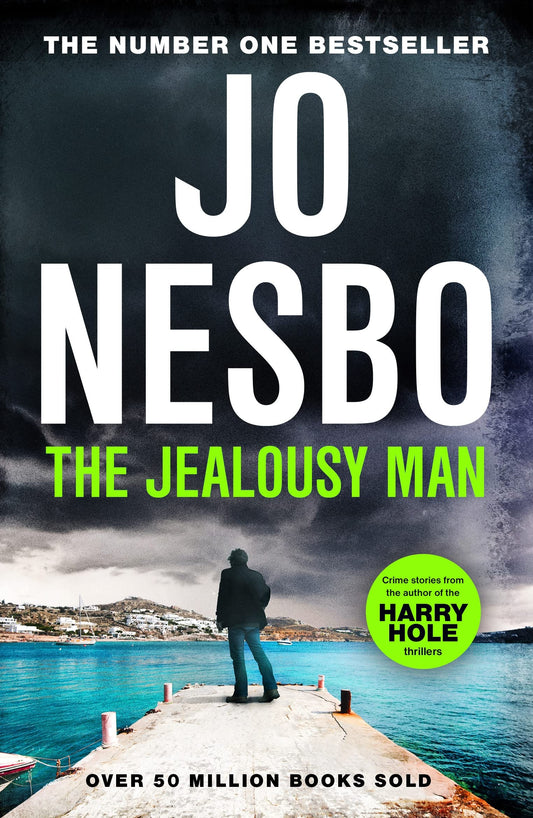 The Jealousy Man: Stories from the Sunday Times no.1 bestselling author of the Harry Hole thrillers [Paperback] Nesbo, Jo