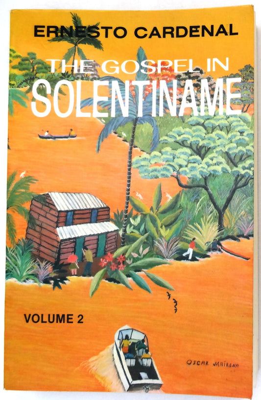 The Gospel in Solentiname: v. 2 Cardenal, Ernesto