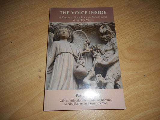 The Voice Inside: A Practical Guide for and About People Who Hear Voices [Paperback] Paul, Baker