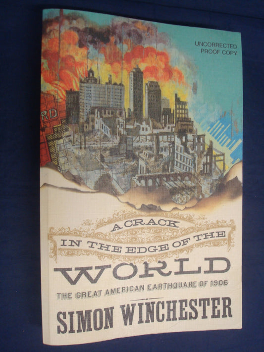 Crack in the Edge of the World: The Great American Earthquake of 1906, A