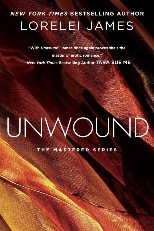 Unwound: The Mastered Series: 02 [Paperback] James, Lorelei