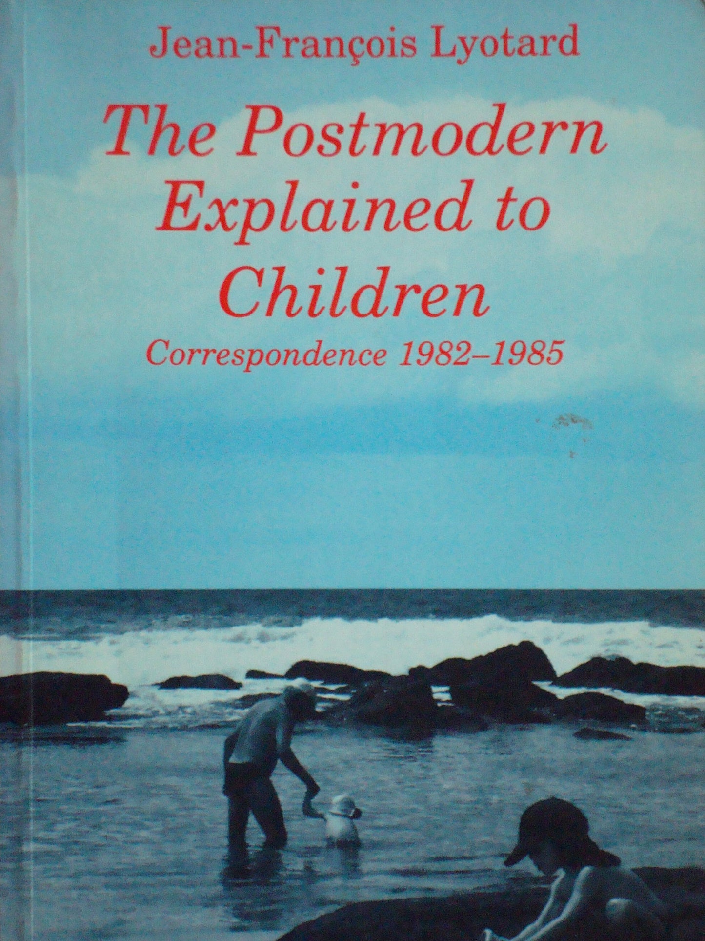Postmodern Explained to Children: Correspondence 1982- 1985