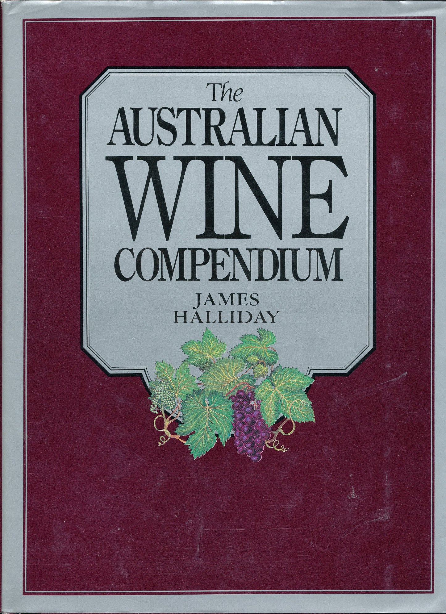 The Australian Wine Compendium [Hardcover] Halliday, James