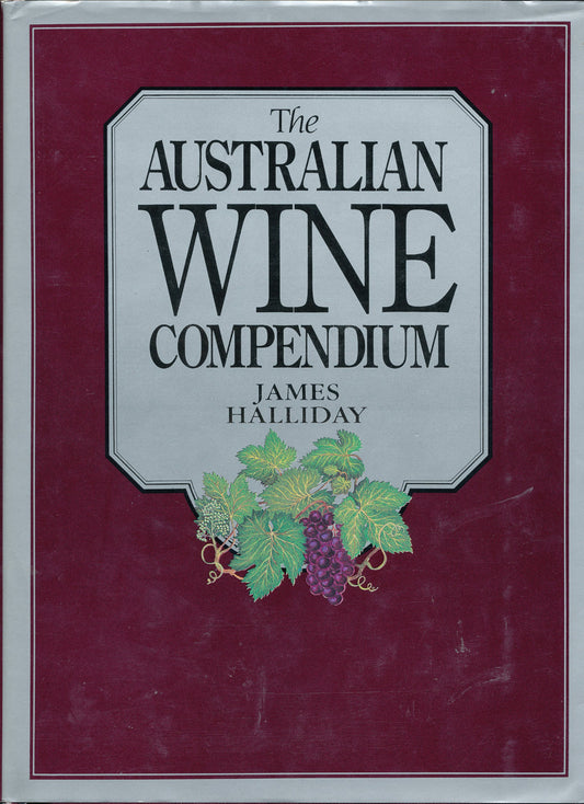 The Australian Wine Compendium [Hardcover] Halliday, James