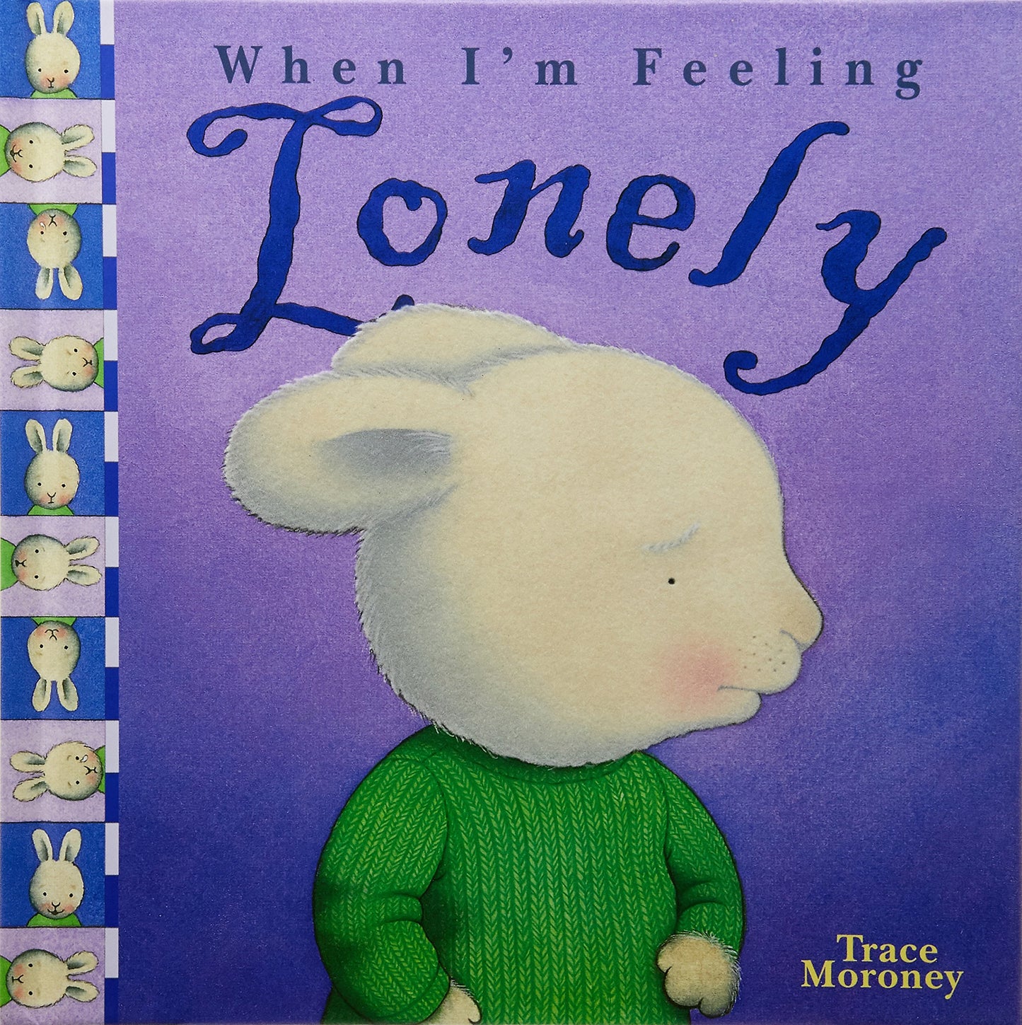 When I'm Feeling Lonely [Hardcover]
