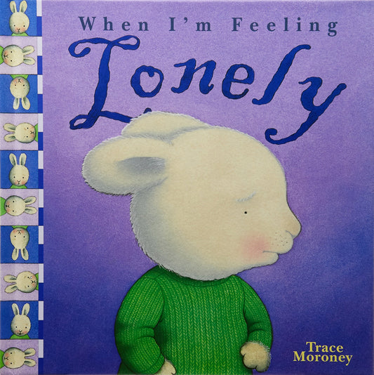 When I'm Feeling Lonely [Hardcover]