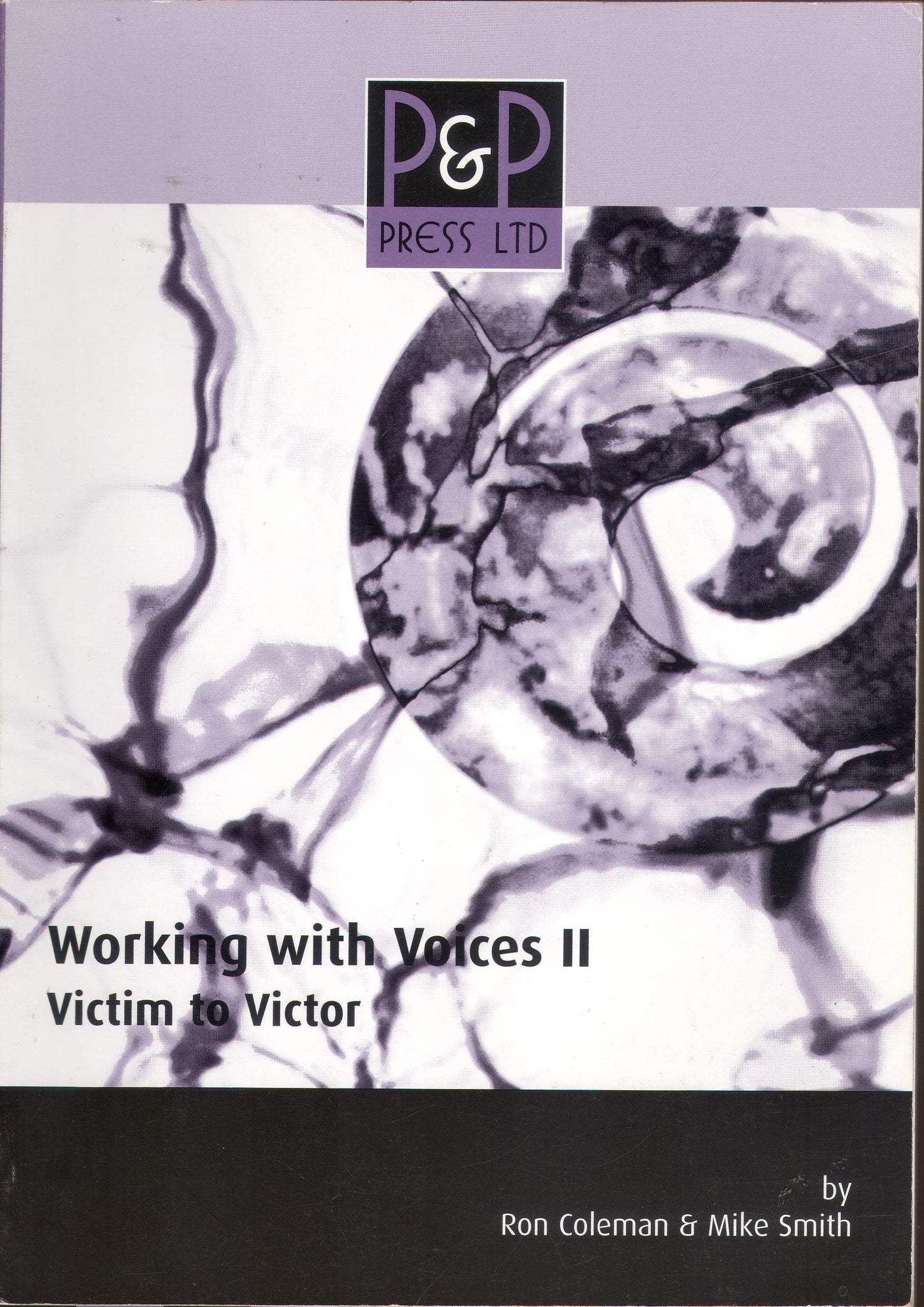 Working with Voices: Victim to Victor [Paperback] Coleman, R. and Smith, Morton