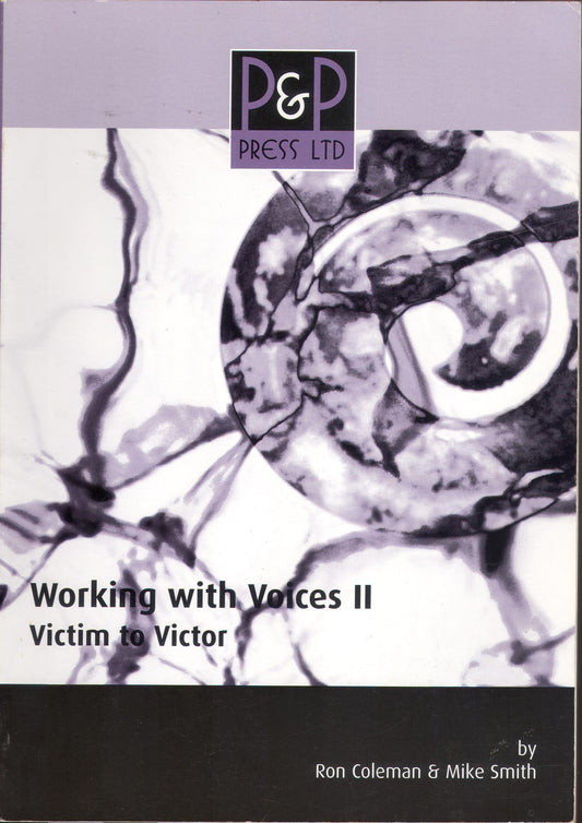 Working with Voices: Victim to Victor [Paperback] Coleman, R. and Smith, Morton