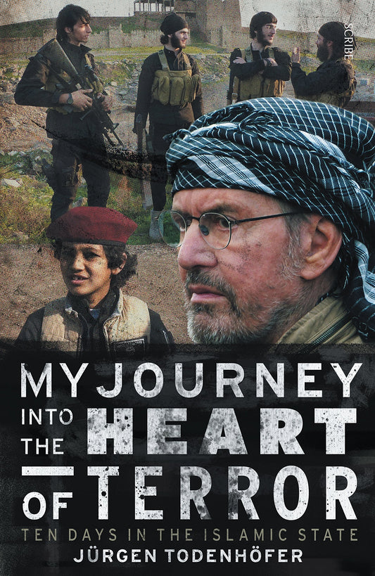 My Journey Into the Heart of Terror: ten days in the Islamic State