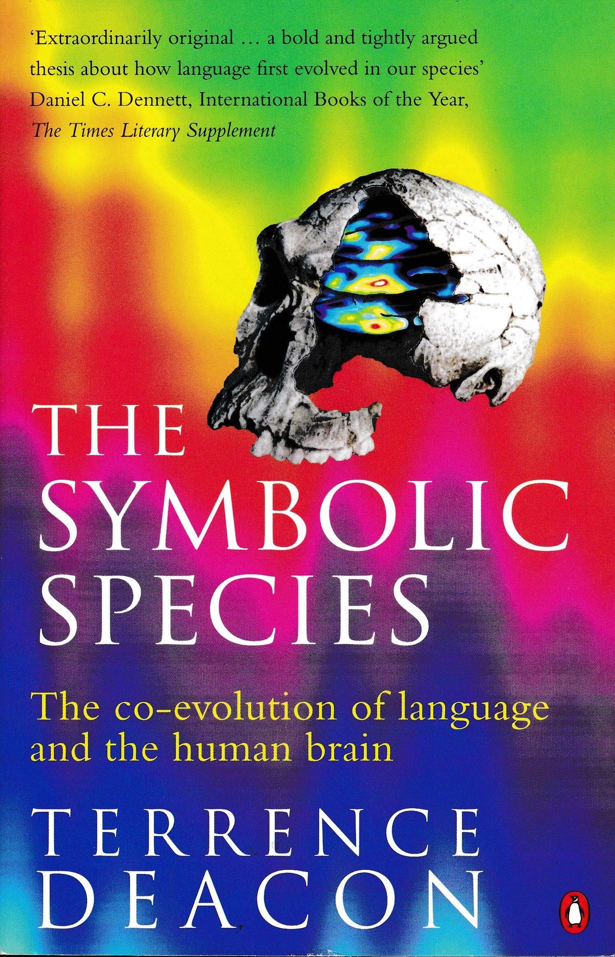 The Symbolic Species: The Co-Evolution of Language And the Human Brain