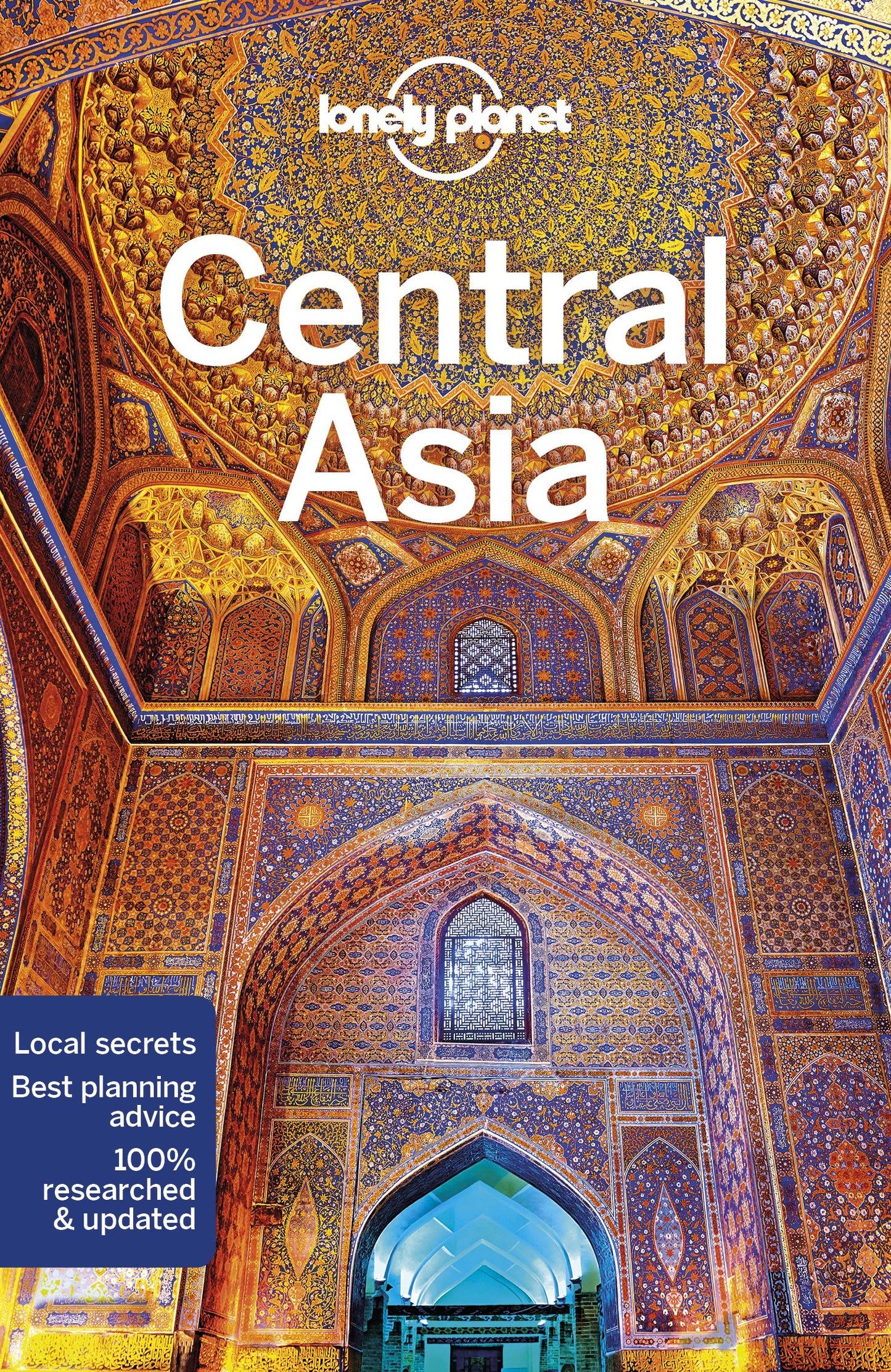 Lonely Planet Central Asia: Detailed Itineraries | Travel Like a Local | Insider Tips | Covers Kyrgyzstan, Kazakhstan, Uzbekistan, Turkmenistan, Tajikistan, and more [Paperback] Lonely Planet; Lioy, Stephen; Kaminski, Anna; Mayhew, Bradley and Walker, Jen