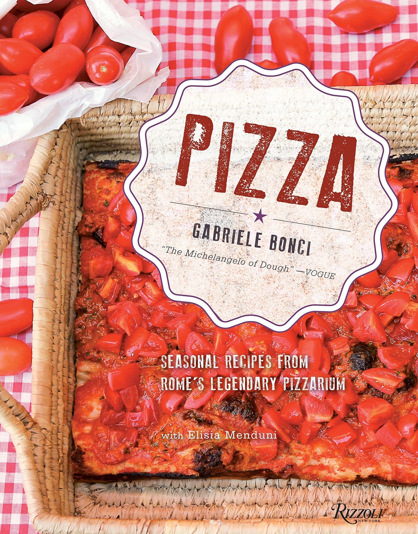Pizza: Seasonal Recipes from Rome's Legendary Pizzarium [Hardcover] Bonci, Gabriele