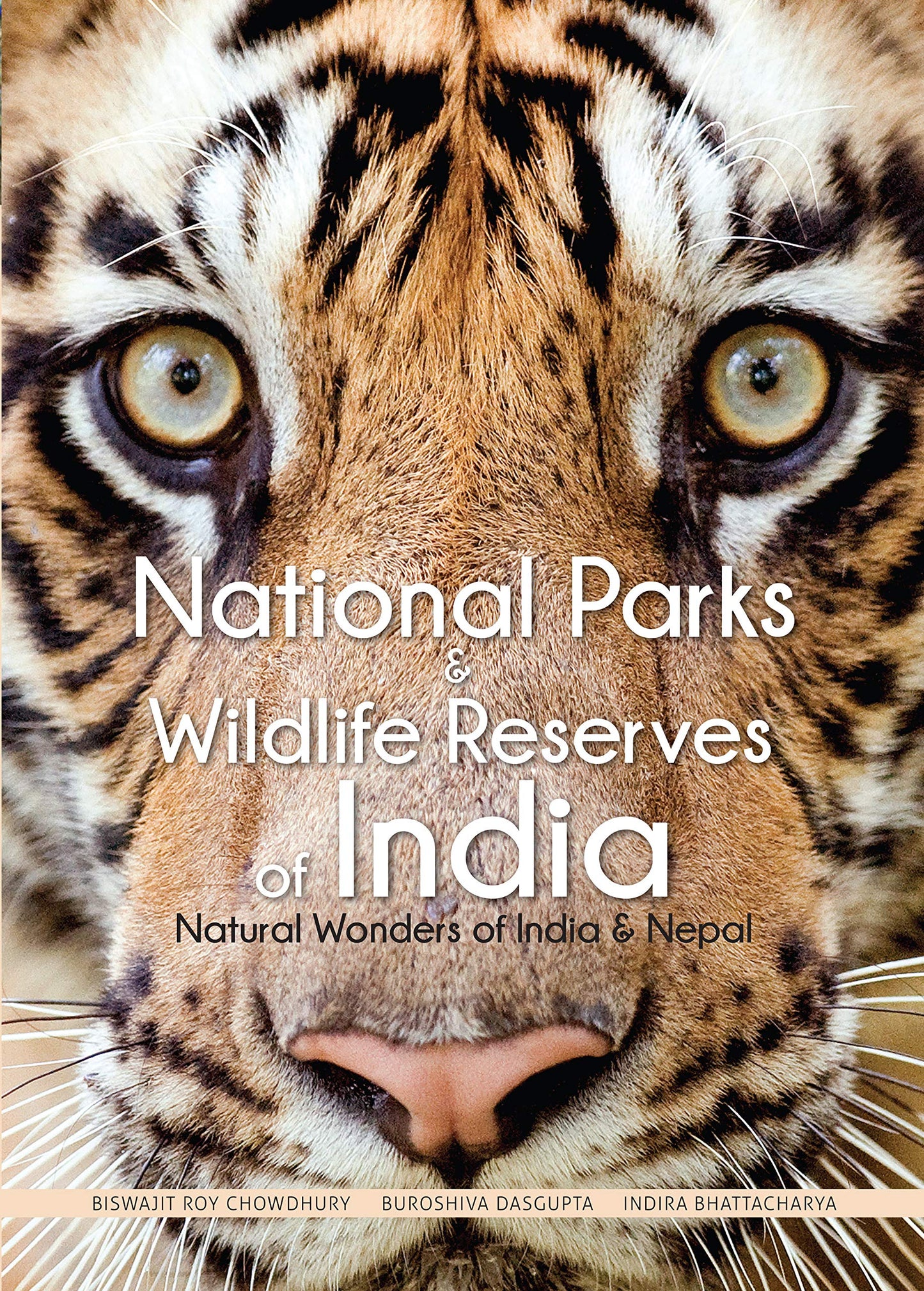 Natural Wonders of India and Nepal [Hardcover] Chowdhury, Biswajit Roy; Dasgupta, Buroshiva and Bhattacharya, Indira