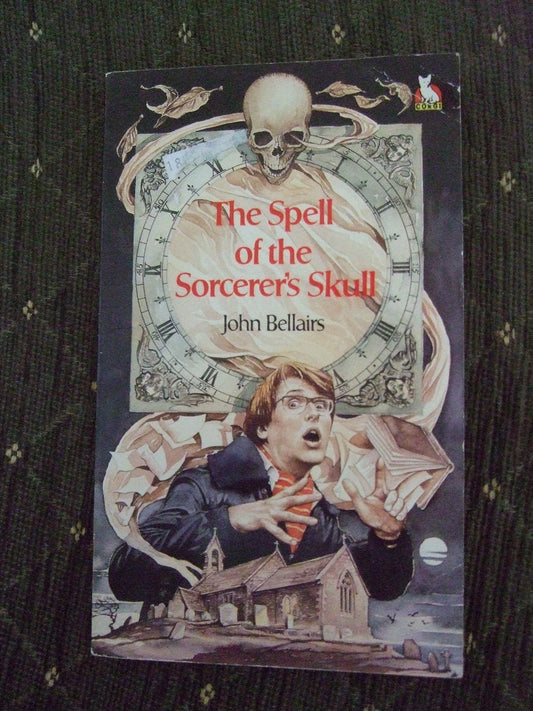 The Spell of the Sorcerer's Skull Bellairs, John