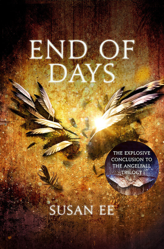 End of Days: Penryn and the End of Days Book Three [Paperback] Ee, Susan