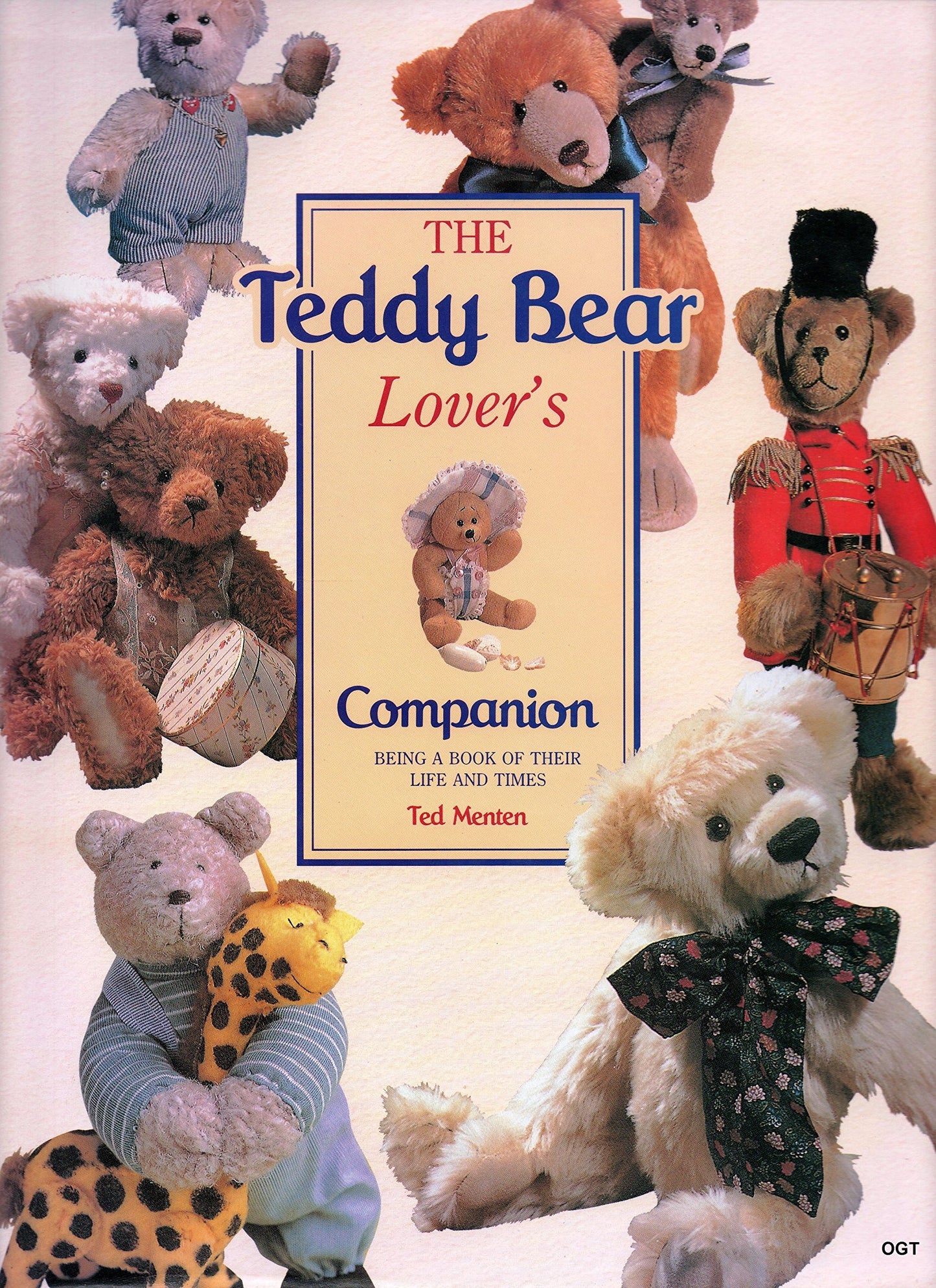 THE TEDDY BEAR LOVER'S COMPANION: Being a Book of Their Life and Times [Hardcover] Menten, Ted. [Hardcover] Menten Ted
