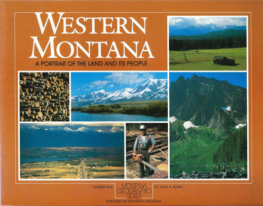 Western Montana: A Portrait of the Land and Its People