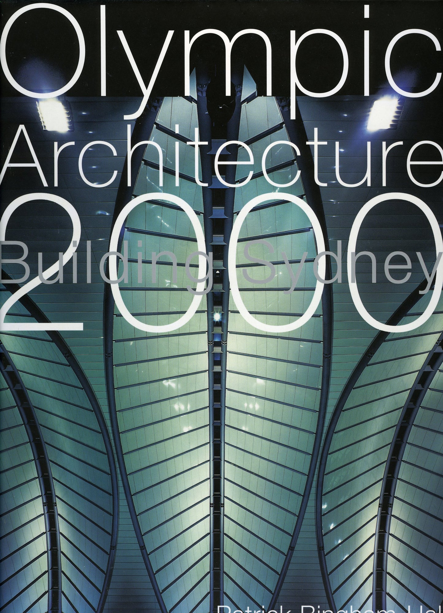 Olympic Architecture: Building Sydney 2000 [Hardcover] Bingham-Hall, Patrick